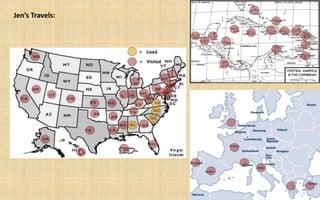 Jen’s Travels:



                 = Lived
                 = Visited
 