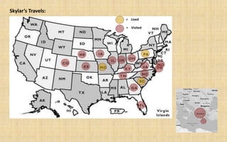 Skylar’s Travels:
                    = Lived

                    = Visited
 