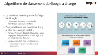 Paris 2021 #seocamp
L’algorithme de classement de Google a changé
Le machine learning envahit l’algo
de Google
Les scores ...