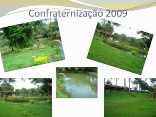 Confraternização 2009