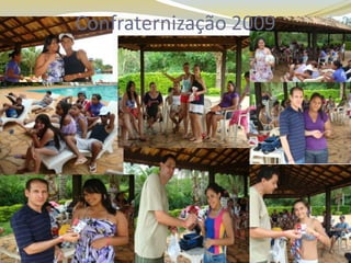 Confraternização 2009