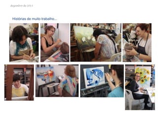 dezembro de 2013

Histórias de muito trabalho...

 