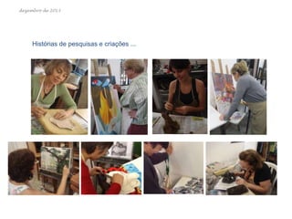 dezembro de 2013

Histórias de pesquisas e criações ...

 