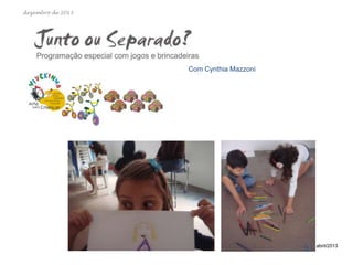 dezembro de 2013

Com Cynthia Mazzoni

abril/2013

 