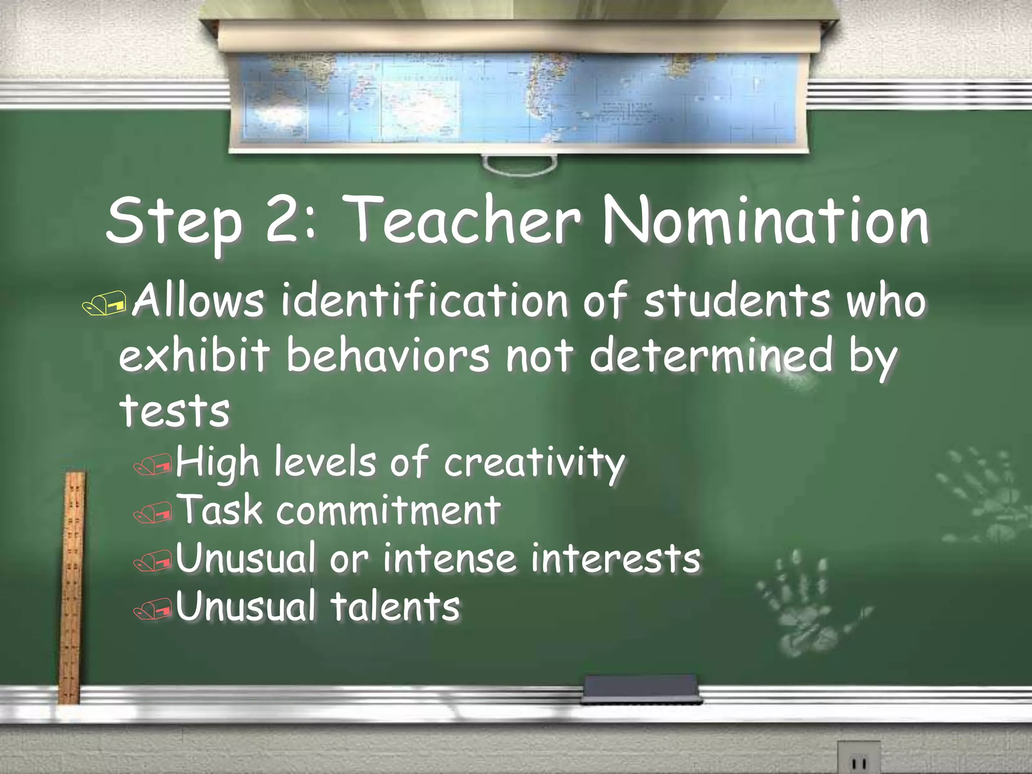 Step 2: Teacher NominationAll Teachers need to be informedProcedures for nominationStudents who have gained access through test scoresAVOID NEEDLESS PAPERWORK!
