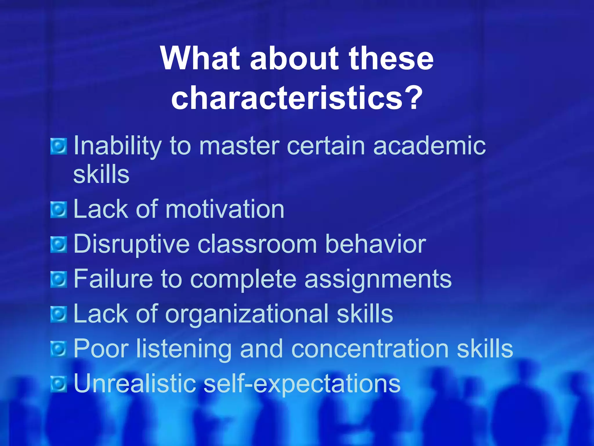 Twice-ExceptionalGifted with Learning DisabilityMay also demonstrateLearned helplessnessPerfectionismSupersensitivityLow self-esteemBehaviors may hamper identification