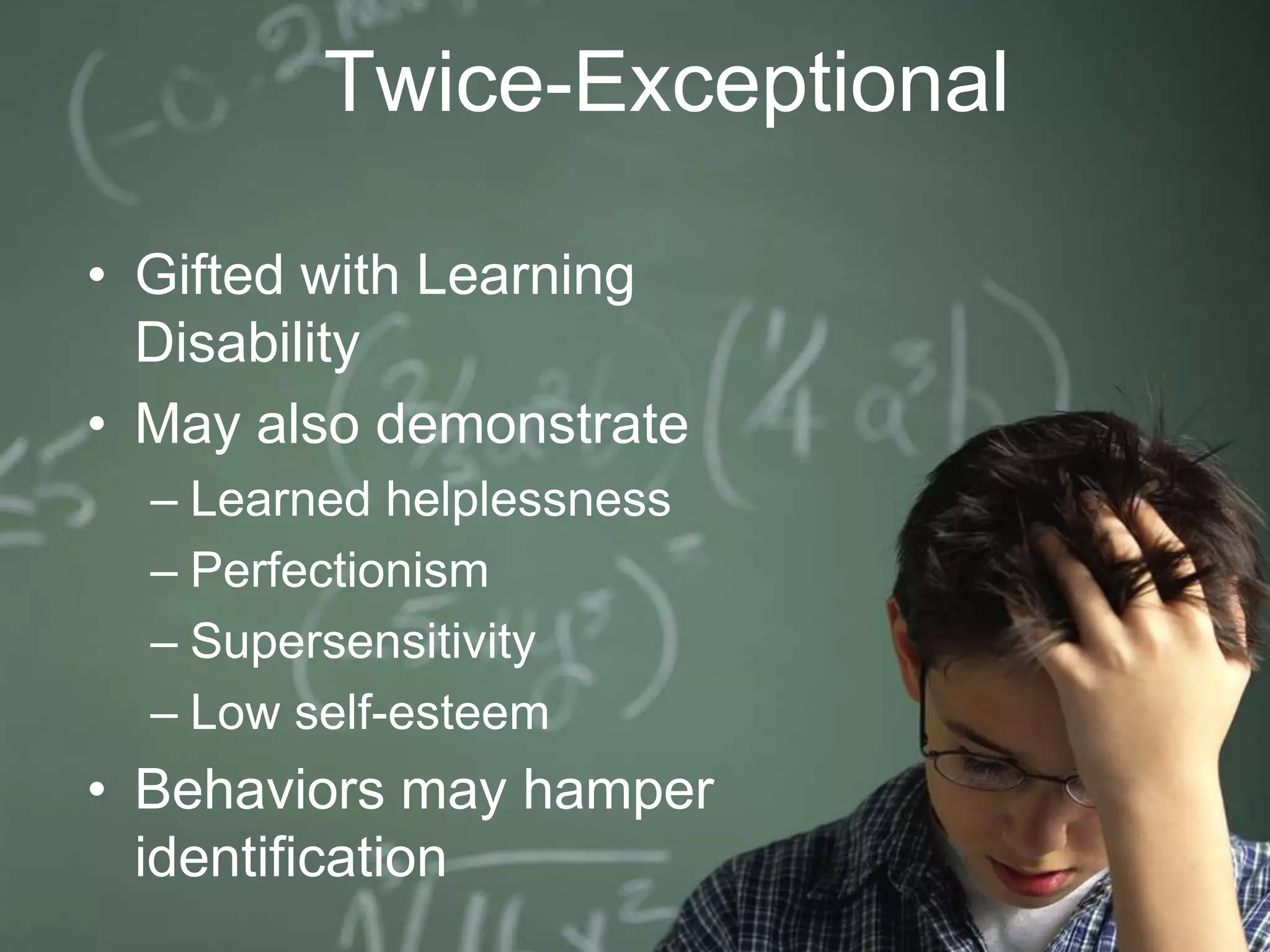 Look For:Advanced vocabulary useExceptional analytic abilitiesDivergent thinkingHigh levels of creativitySpatial abilitiesAdvanced problem-solving skillsSpecific aptitudeGood                  memory