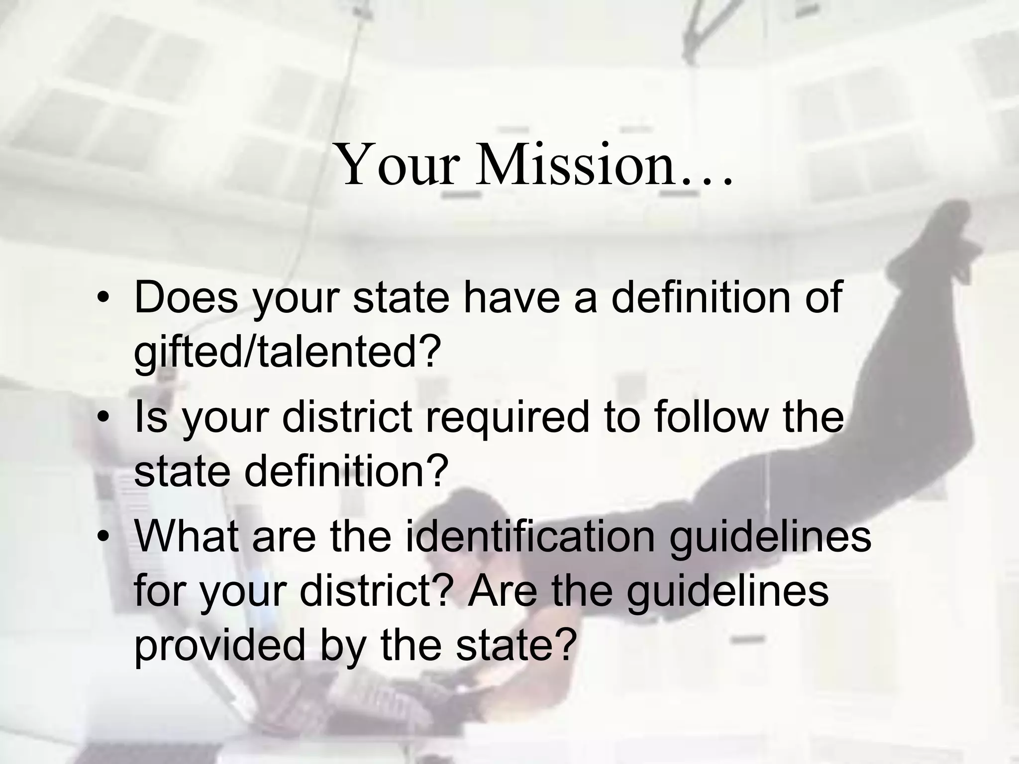Your Mission…Does your state have a definition of gifted/talented?
