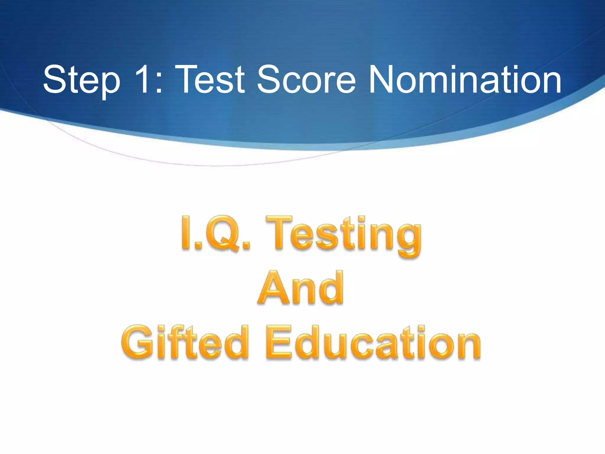 Form Talent PoolTest ScoresTeacher RecommendationsStudent Self-NominationsParent NominationsGradesObservations