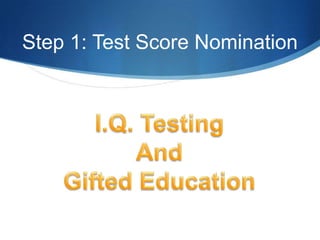Form Talent PoolTest ScoresTeacher RecommendationsStudent Self-NominationsParent NominationsGradesObservations