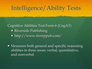 Achievement TestsStanford Achievement TestHarcourt Brace Educational Measurementwww.harcourtassessment.comAssesses reading, mathematics, language, spelling, study skills, science, social studies, and listening