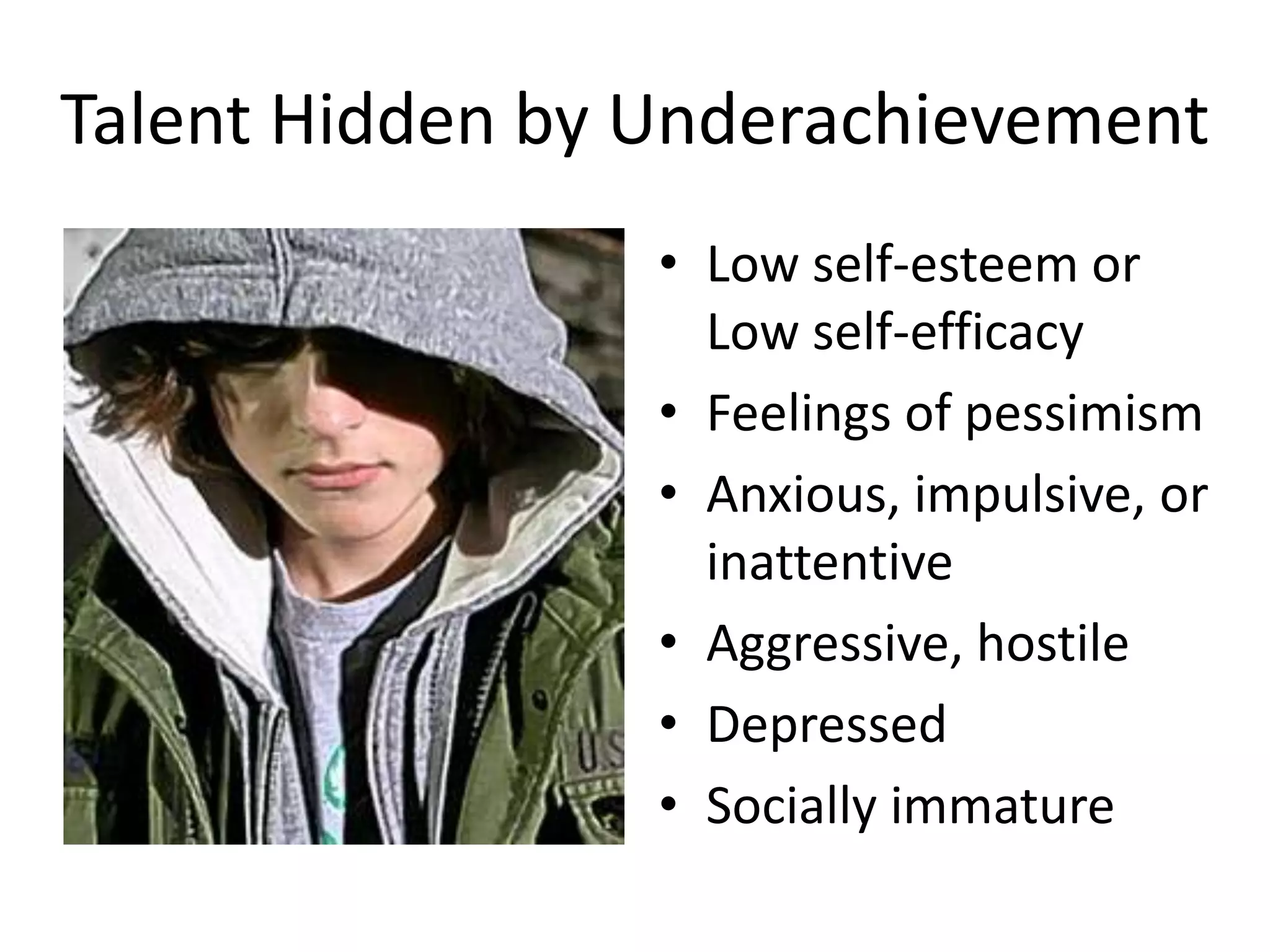 CreativeWhat about these characteristics?Inability to master certain academic skillsLack of motivationDisruptive classroom behaviorFailure to complete assignmentsLack of organizational skillsPoor listening and concentration skillsUnrealistic self-expectations