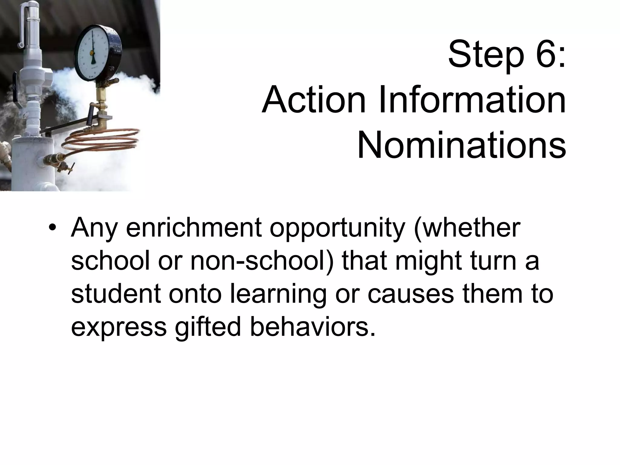 Step 5:Notification & Orientation of ParentsMeeting to explain ALL program policies, procedures, & activitiesHow admission to program was determinedAdditions may be made during yearInvite further interactions