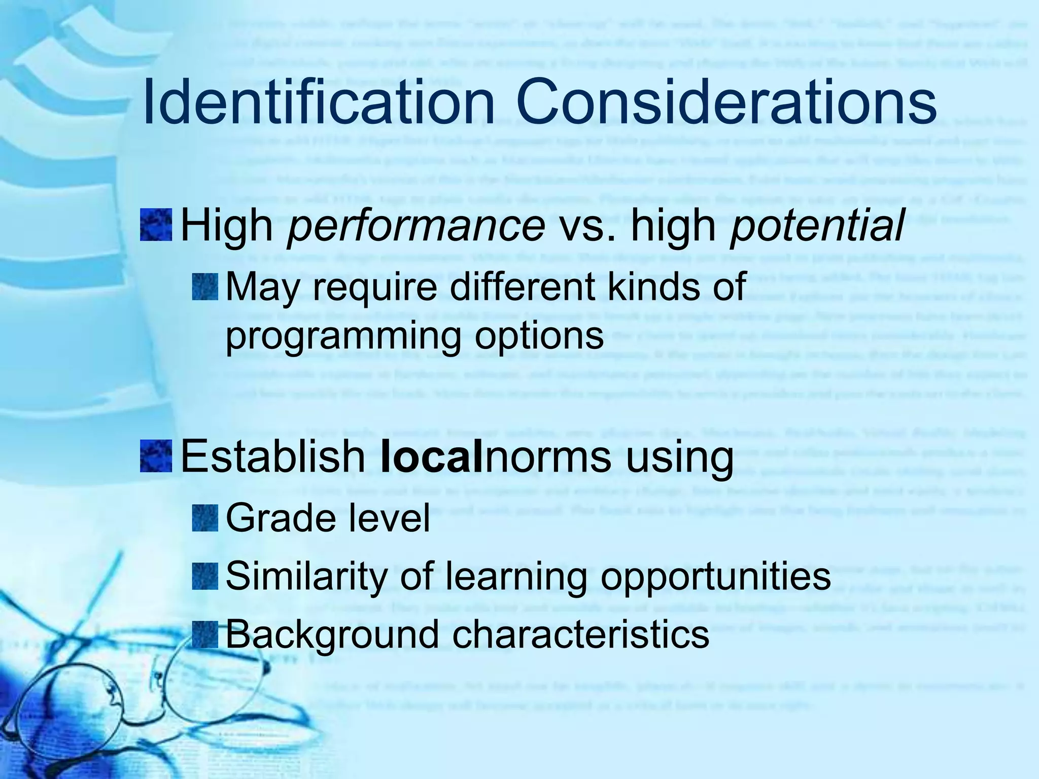 Identification ConsiderationsThere is no perfect identification system!Match identification procedures to the services provided