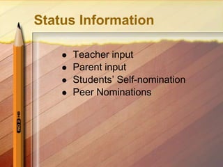 Step 6:Action Information NominationsAny enrichment opportunity (whether school or non-school) that might turn a student onto learning or causes them to express gifted behaviors.