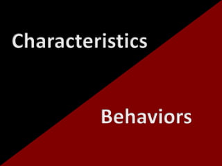 CharacteristicsBehaviors