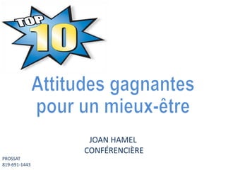 JOAN HAMEL
CONFÉRENCIÈRE
PROSSAT
819-691-1443

 