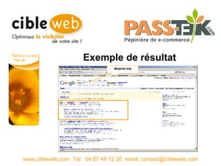 Exemple de résultat www.cibleweb.com  Tél : 04 67 49 12 20  email :contact@cibleweb.com Matériel kite 