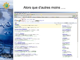 Alors que d’autres moins …. EBB-HEC Montréal  2007 Abdel. Mekki Berrada 