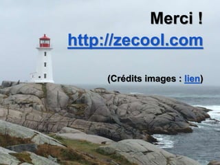 Merci ! 
http://zecool.com 
(Crédits images : lien) 
