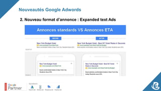 Nouveautés Google Adwords
2. Nouveau format d’annonce : Expanded text Ads
 