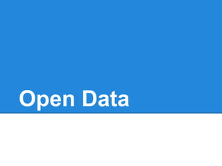 Open Data 
 