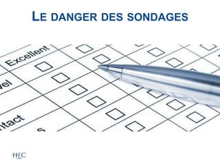 LE DANGER DES SONDAGES
 