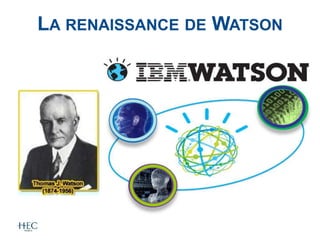 LA RENAISSANCE DE WATSON
 