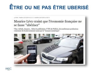 ÊTRE OU NE PAS ÊTRE UBERISÉ
 