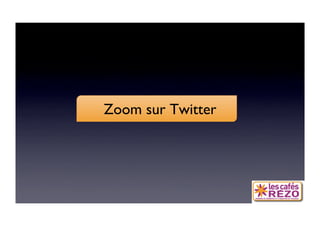 Zoom sur Twitter
               
 