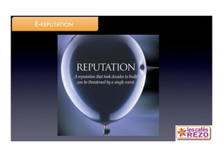 E-REPUTATION
 