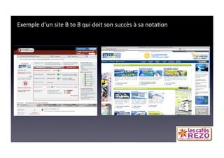 60 ANS DE COM
Exemple d’un site B to B qui doit son succès à sa nota=on   
 