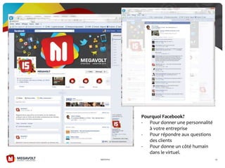 19/07/2013 39
Pourquoi Facebook?
- Pour donner une personnalité
à votre entreprise
- Pour répondre aux questions
des clients
- Pour donne un côté humain
dans le virtuel.
 