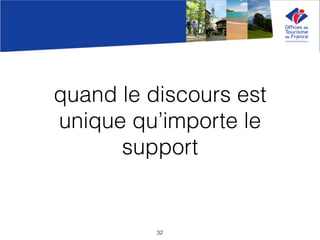 quand le discours est
unique qu’importe le
support
32
 