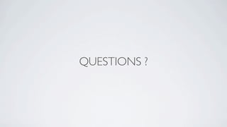 QUESTIONS ?
 