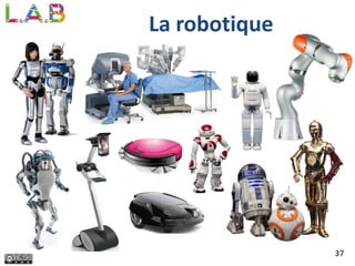 37
La robotique
 