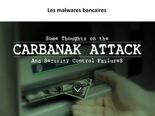 Les malwares bancaires
 