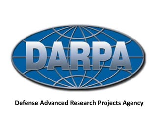 Defense Advanced Research Projects Agency
 