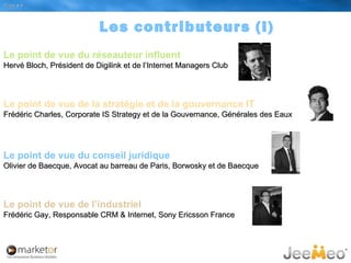 Les contributeurs (I) Le point de vue du réseauteur influent Hervé Bloch, Président de Digilink et de l’Internet Managers ...