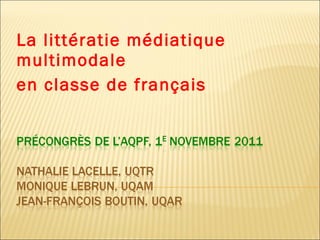 La littératie médiatique multimodale  en classe de français 