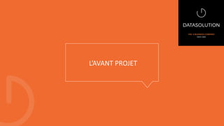 L’AVANT PROJET
 