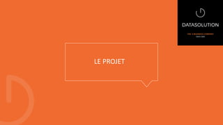 LE PROJET
 