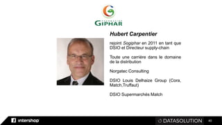 40
rejoint Sogiphar en 2011 en tant que
DSIO et Directeur supply-chain
Toute une carrière dans le domaine
de la distribution
Norgatec Consulting
DSIO Louis Delhaize Group (Cora,
Match,Truffaut)
DSIO Supermarchés Match
Hubert Carpentier
 