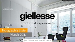 Typographie brute
Visuels XXL
 