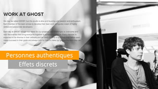 Personnes authentiques
Effets discrets
 