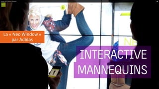 La « Neo Window »
par Adidas
 
