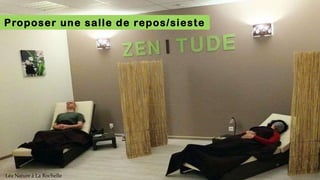 Léa Nature à La Rochelle
Proposer une salle de repos/sieste
 