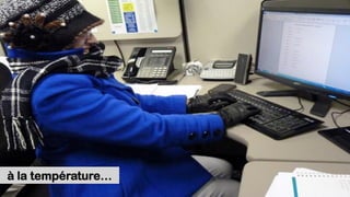 à la température…
 