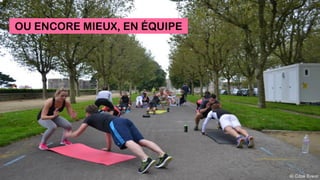 OU ENCORE MIEUX, EN ÉQUIPE
 