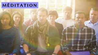 MÉDITATION
 